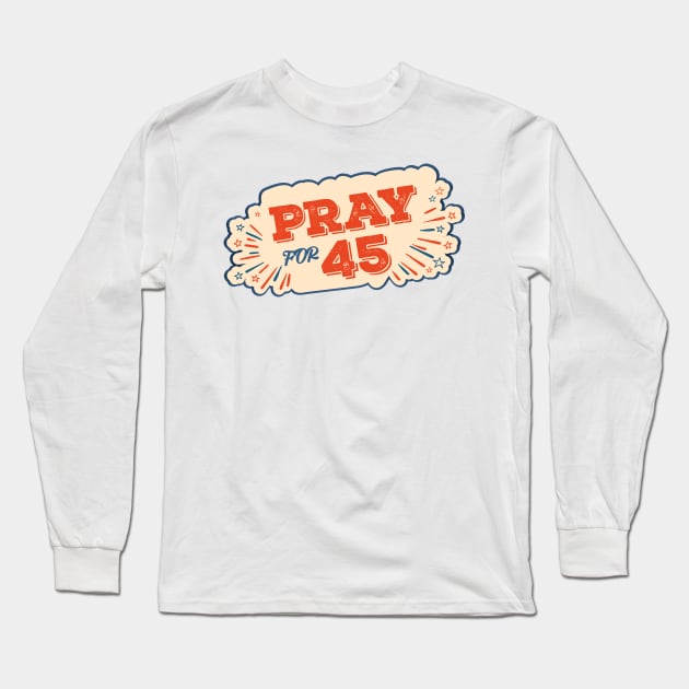 Pray For 45 Long Sleeve T-Shirt by yassinebd